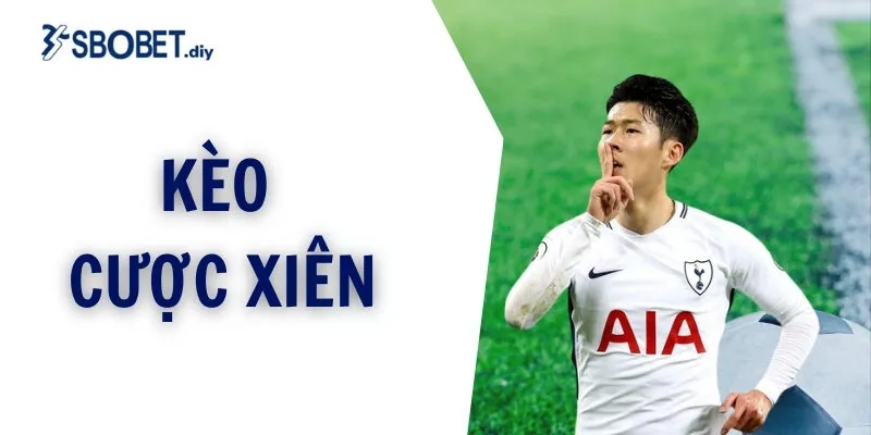 kèo cược xiên